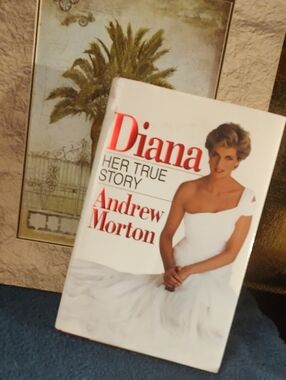 Diana: Her True Story by Andrew Morton/1992